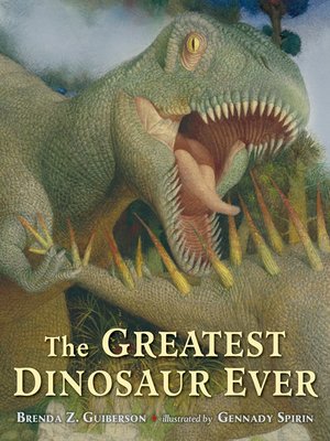 cover image of The Greatest Dinosaur Ever